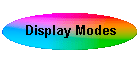 Display Modes
