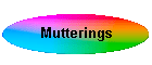 Mutterings