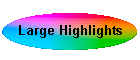 Large Highlights
